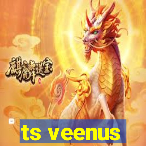 ts veenus